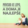 Primer slovenske družinske stenske nalepke Povsod je lepo a doma je najlepše