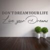 Stenska nalepka Don't dream your life Live your dreams